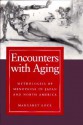 Encounters with Aging: Mythologies of Menopause in Japan and North America - Margaret M. Lock