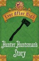 Ever After High: Hunter Huntsman's Story - Shannon Hale