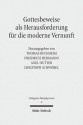 Gottesbeweise ALS Herausforderung Fur Die Moderne Vernunft - Thomas Buchheim, Friedrich Hermanni, Axel Hutter, Christoph Schwobel