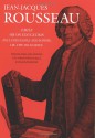 Emile: or On Education (Includes Emile and Sophie, or the Solitaries) (Collected Writings of Rousseau) - Jean-Jacques Rousseau, Christopher Kelly, Allan Bloom