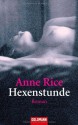 Hexenstunde - Anne Rice