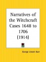 Narratives of the Witchcraft Cases 1648 to 1706 - George Lincoln Burr