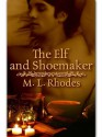 The Elf and Shoemaker - M.L. Rhodes