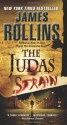 The Judas Strain: A Sigma Force Novel - James Rollins