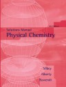 Physical Chemistry Solutions Manual - Robert A. Alberty, Robert J. Silbey, Moungi G. Bawendi