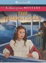 The Hidden Gold: A Marie-Grace Mystery (American Girl Mysteries) - Sarah Masters Buckey