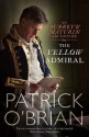 The Yellow Admiral (Aubrey/Maturin, #18) - Patrick O'Brian