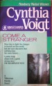 Come a Stranger - Cynthia Voigt