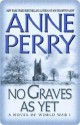 No Graves As Yet (World War One Series, #1) - Anne Perry