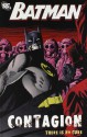 Batman: Contagion - Chuck Dixon, Alan Grant, Dennis O'Neil, Doug Moench, Kelley Jones, Graham Nolan, Vince Giarrano, Dick Giordano, Frank Fosco, Barry Kitson, Mike Wieringo, Matt Haley, Jim Balent, Tommy Lee Edwards, Christopher J. Priest