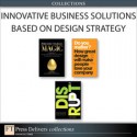 Innovative Business Solutions Based on Design Strategy (Collection) - Luke Williams, Robert Brunner, Deepa Prahalad, Ravi Sawhney