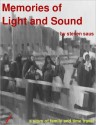 Memories of Light and Sound - Steven Saus