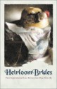 Heirloom Brides: Button String Bride/Wedding Quilt Bride/Bayside Bride/Persistent Bride (Inspirational Romance Collection) - Cathy Marie Hake, Colleen Coble, Kristin Billerbeck, Gina Fields