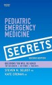 Pediatric Emergency Medicine Secrets - Steven M. Selbst, Kate Cronan