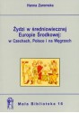 Żydzi w średniowiecznej Europie środkowej: w Czechach, Polsce i na Węgrzech - Hanna Zaremska