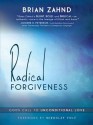 Radical Forgiveness: God's Call to Unconditional Love - Brian Zahnd