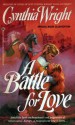 A Battle for Love - Cynthia Wright