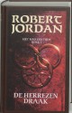 De Herrezen Draak (Het Rad des Tijds, #3) - Robert Jordan, Johan-Martijn Flaton