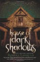 House of Dark Shadows - Robert Liparulo