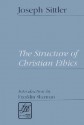 Structure of Christian Ethics - Joseph Sittler