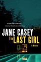 The Last Girl - Jane Casey