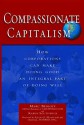 Compassionate Capitalism: How Corporations Can Make Doing Good an Integral Part of Doing Well - Marc Benioff