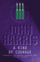 A Kind Of Courage - John Harris