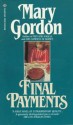 Final Payments - Mary Gordon