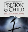 Still Life with Crows - Douglas Preston, Lincoln Child