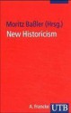 New Historicism. Literaturgeschichte als Poetik der Kultur (UTB, #2265) - Stephen Greenblatt, Louis Montrose, Moritz Baßler