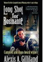 Long Shot for Rosinante - Alexis A. Gilliland