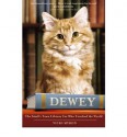 Dewey: The Small Town Library Cat Who Touched The World - Vicki Myron