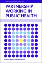 Partnership Working in Public Health - David J. Hunter, Neil Perkins