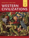 Western Civilizations: Their History & Their Culture - Joshua Cole, Carol Symes