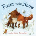 Foxes in the Snow - Jonathan Emmett, Rebecca Harry