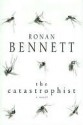 The Catastrophist - Ronan Bennett