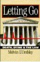 Letting Go: Death, Dying, and the Law - Melvin I. Urofsky