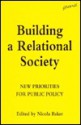 Building a Relational Society: New Priorities for Public Policy - Nicola Baker