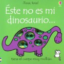 Este No Es Mi Dinosaurio: Tiene El Cuerpo Muy Mullido (Watt, Fiona. Usborne Touchy-Feely Books.) - Fiona Watt, Pilar Dunster