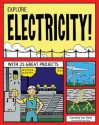 EXPLORE ELECTRICITY!: WITH 25 GREAT PROJECTS - Carmella Van Vleet, Bryan Stone