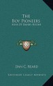 The Boy Pioneers: Sons of Daniel Boone - Daniel Carter Beard