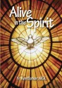 Alive in the Spirit - Ken Barker