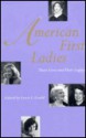 American First Ladies: Their Lives and Their Legacy - Lewis L. Gould