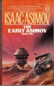 The Early Asimov Vol. #1 - Isaac Asimov