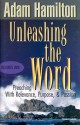 Unleashing the Word: Preaching With Relevance, Purpose, and Passion - Adam Hamilton