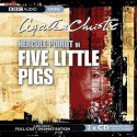 Five Little Pigs (Bbc Audio Crime) - Agatha Christie