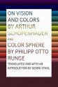 On Vision and Colors by Arthur Schopenhauer/Color Sphere by Philipp Otto Runge - Philipp Otto Runge, Arthur Schopenhauer, Georg Stahl