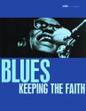 Blues: Keeping the Faith - Keith Shadwick