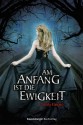 Am Anfang ist die Ewigkeit (German Edition) - Trinity Faegen, Leo Strohm