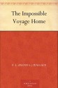 The Impossible Voyage Home - F.L. Wallace